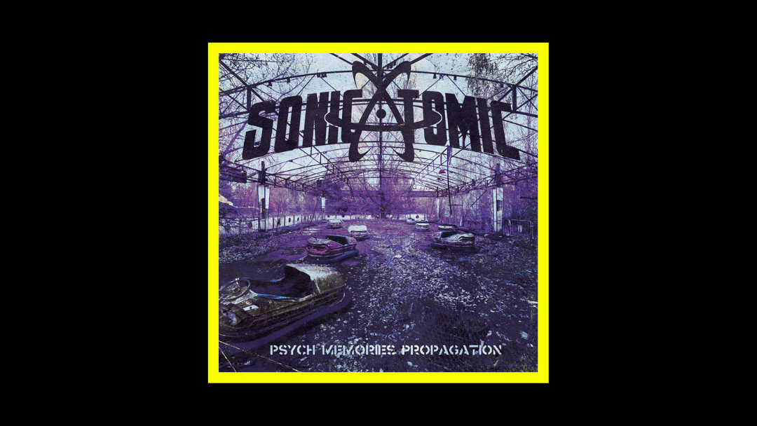 Sonicatomic - Psych Memories Propagation Radioaktiv