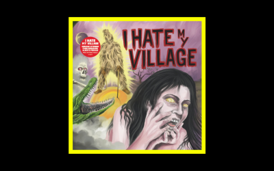 I Hate My Village – I Hate My Village