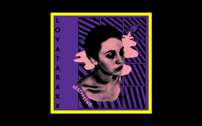 Lovataraxx – Hébéphrenie