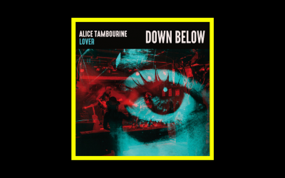 Alice Tambourine Lover – Down Below