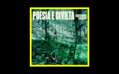 Giovanni Truppi – Poesia e Civiltà