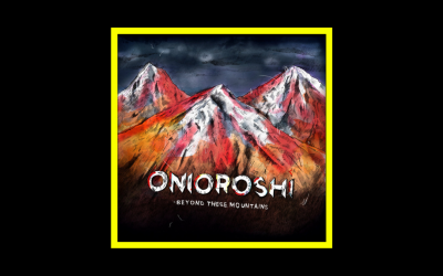 Onioroshi – Beyond These Mountain