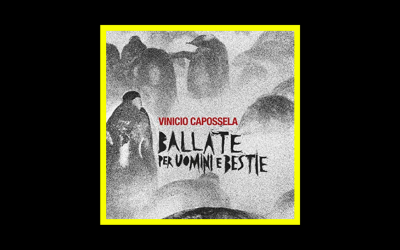 Vinicio Capossela – Ballate per uomini e bestie