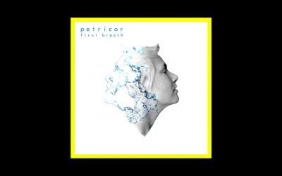 Petricor – First Breath