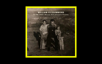 William  Fitzsimmons – In The Light: Mission Bell (Alternate Versions)