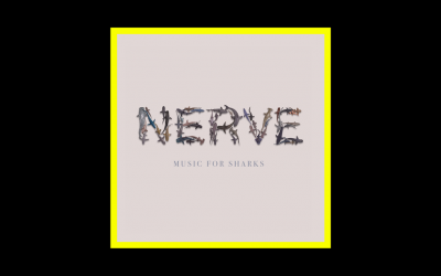 Nerve – Music for Sharks