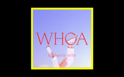 Birthh – WHOA