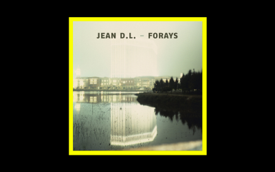 Jean D.L. feat. Lee Ranaldo & Margaret Hermant – Forays