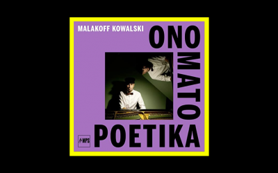 Malakoff Kowalski – Onomatopoetika