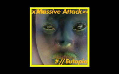 Massive Attack – Eutopia