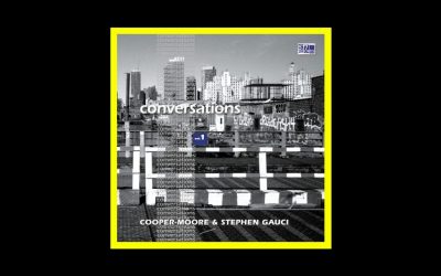 Cooper-Moore & Stephen Gauci – Conversations Vol. 1