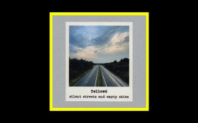 Yellow6 – Silent Streets And Empty Skies