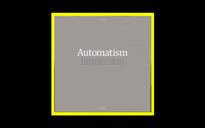 Automatism – Immersion