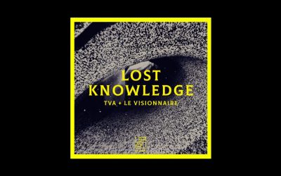 TVA + le visionnaire – Lost Knowledge