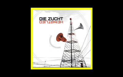 Die Zucht – Heimatlied