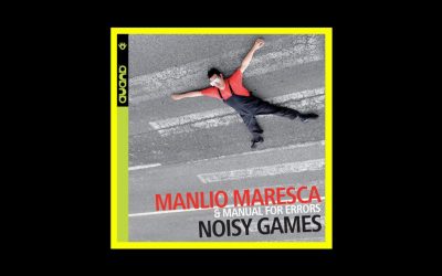 Manlio Maresca & Manual For Errors – Noisy Games