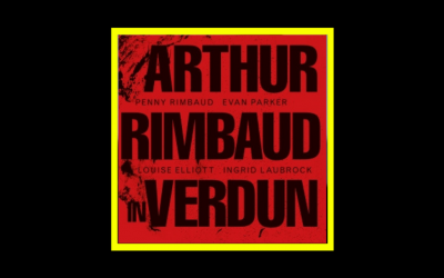 Penny Rimbaud – Arthur Rimbaud in Verdun