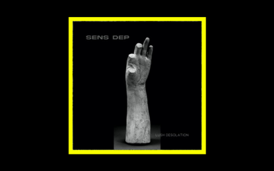 Sens Dep –  Lush Desolation