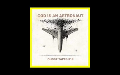 God Is An Astronaut – Ghost Tapes #10