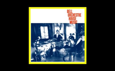 Bell Orchestre – House Music