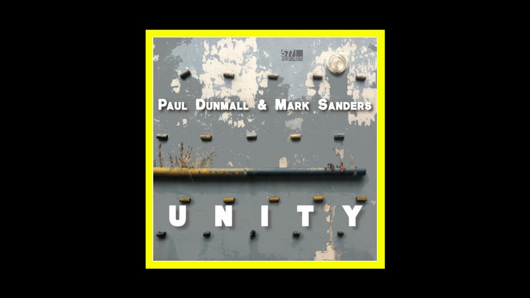 Paul Dunmall & Mark Sanders - Unity Radioaktiv