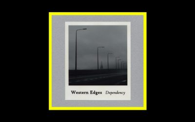 Western Edges – Dependency