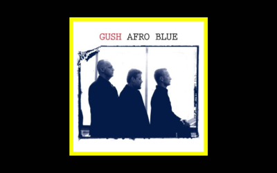 Gush – Afro Blue