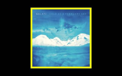 Galati – Cold as a February Sky