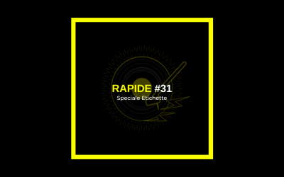 Rapide #31 – Speciale etichette